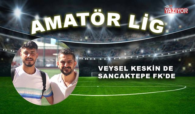 Veysel Keskin de Sancaktepe FK’de