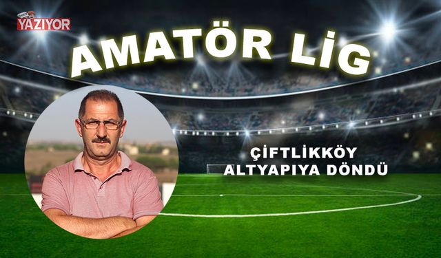 ÇİFTLİKKÖY ALTYAPIYA DÖNDÜ