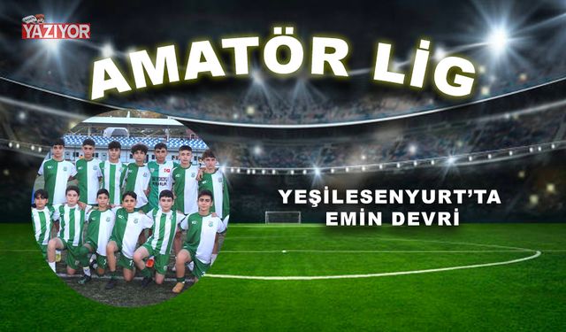 YEŞİLESENYURT’TA EMİN DEVRİ