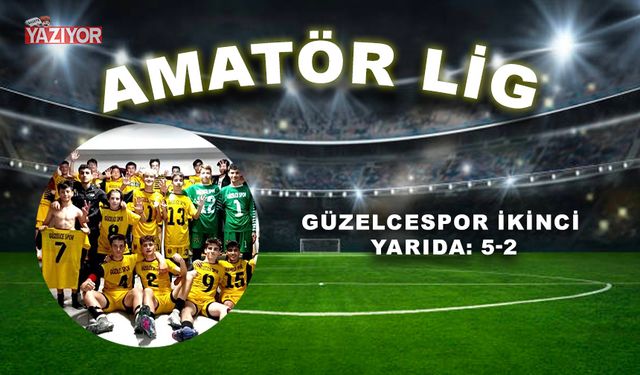 Güzelcespor ikinci yarıda: 5-2