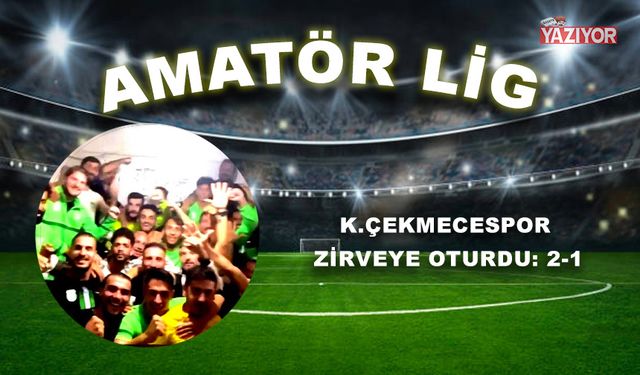 K.Çekmecespor zirveye oturdu: 2-1