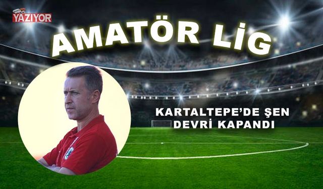 Kartaltepe’de Şen devri kapandı