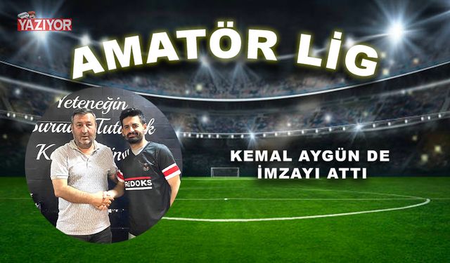 KEMAL AYGÜN DE İMZAYI ATTI