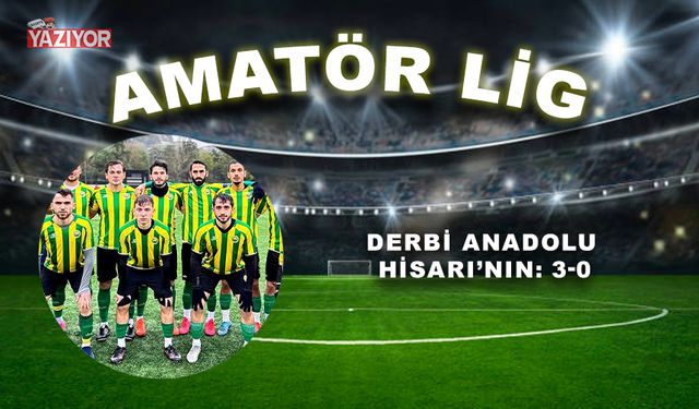 Derbi Anadolu Hisarı’nın: 3-0