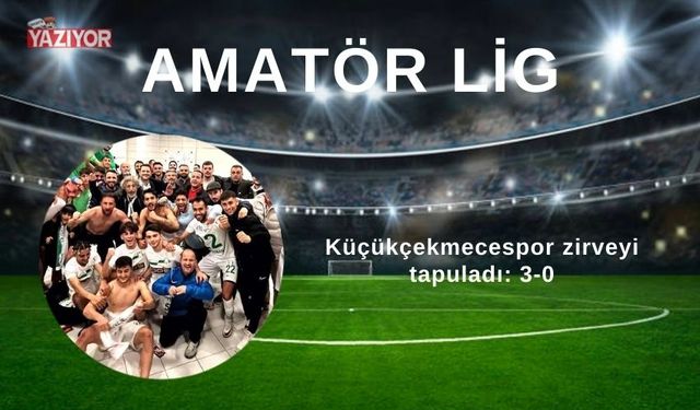 Küçükçekmecespor zirveyi tapuladı: 3-0