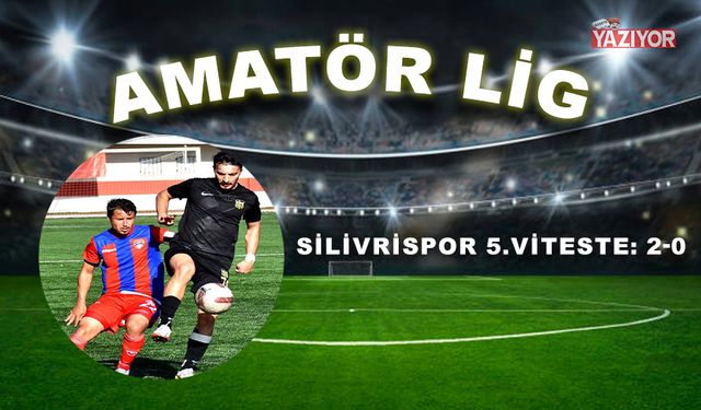 Silivrispor 5.viteste: 2-0