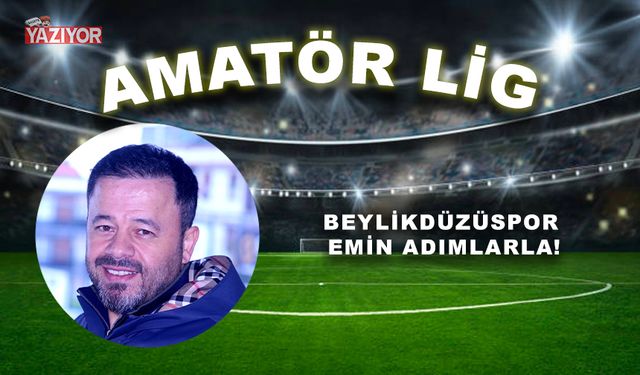 Beylikdüzüspor emin adımlarla!