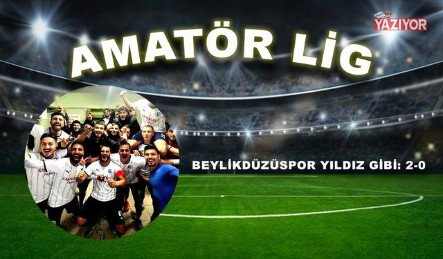 Beylikdüzüspor Yıldız gibi: 2-0