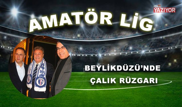 Beylikdüzü'nde Çalık rüzgarı