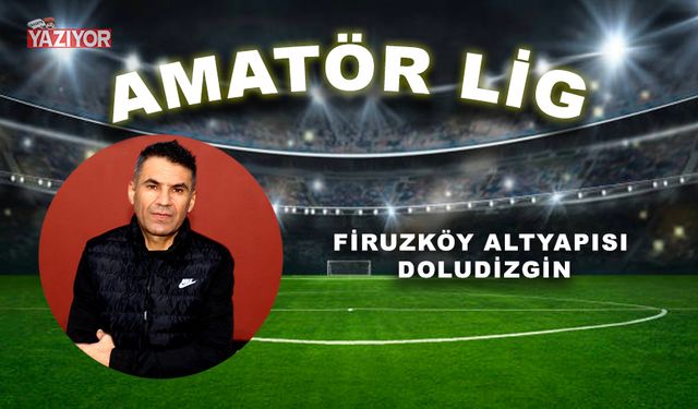 Firuzköy altyapısı doludizgin