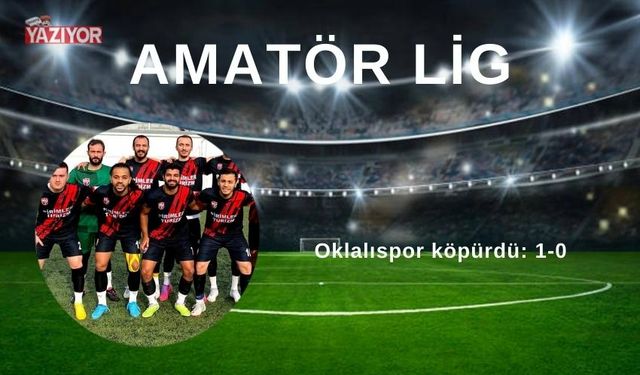 Oklalıspor köpürdü: 1-0