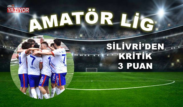 Silivrispor’dan Play Off’a dev adım: 1-0