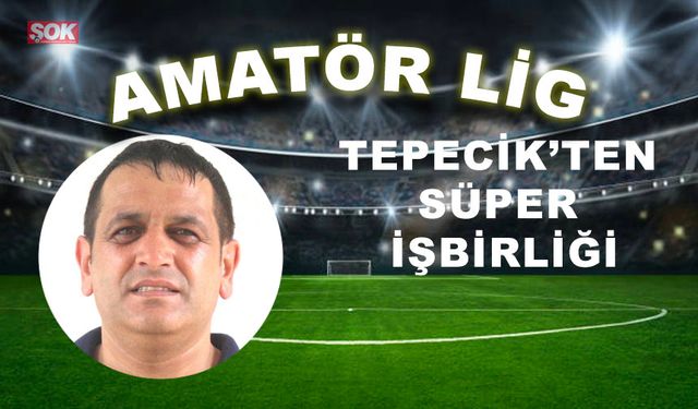 Tepecik’ten Süper işbirliği