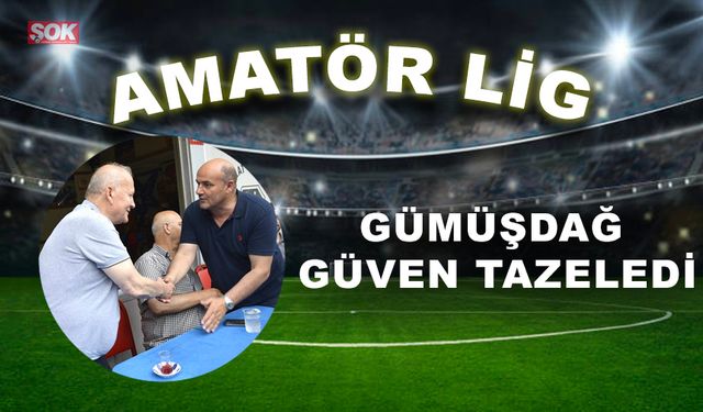 Gümüşdağ güven tazeledi