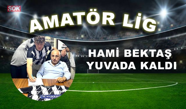 Hami Bektaş yuvada kaldı