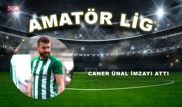 Caner Ünal imzayı attı