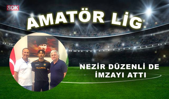 Nezir Düzenli de imzayı attı