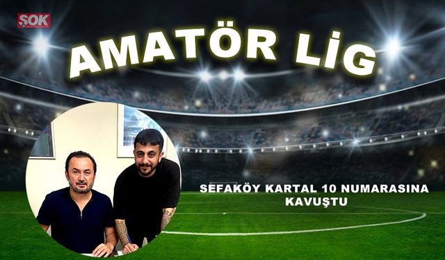 Sefaköy Kartal 10 numarasına kavuştu