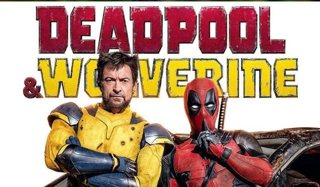 "Deadpool & Wolverine" izleyici ile buluştu