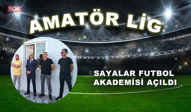 Sayalar Futbol Akademisi açıldı