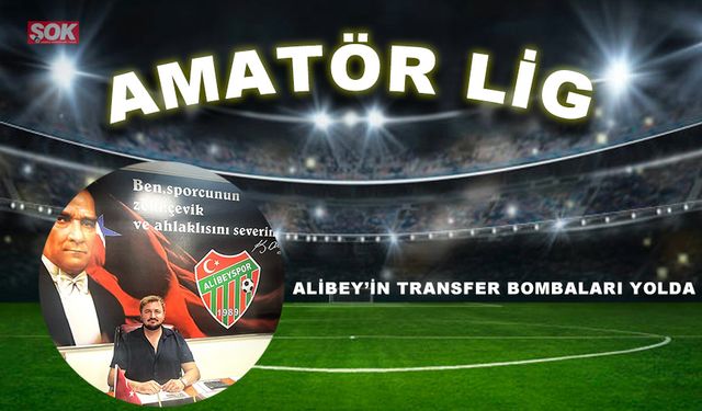 Alibey’in transfer bombaları yolda