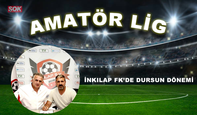 İnkılap FK’de Dursun dönemi