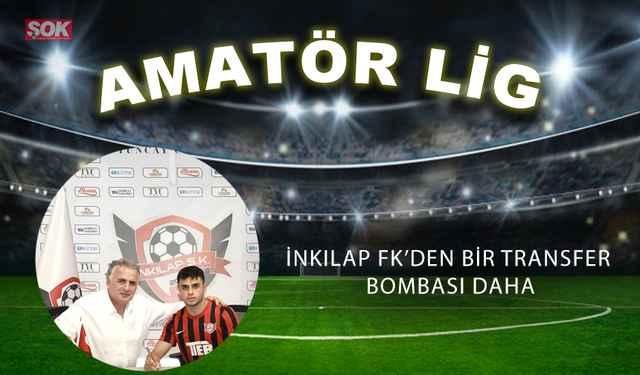 İnkılap FK’den bir transfer bombası daha