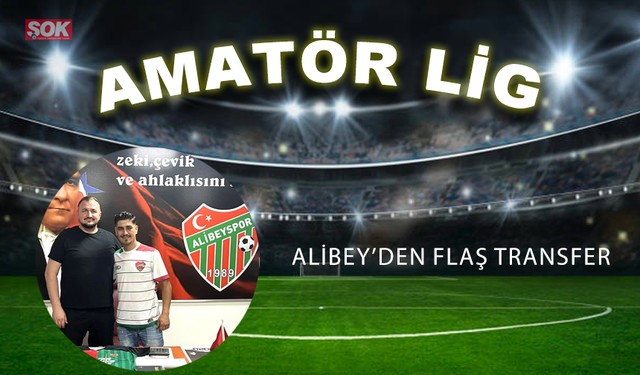 Alibey’den flaş transfer