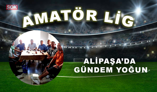 Alipaşa’da gündem yoğun