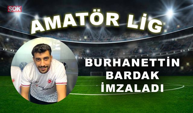 Burhanettin Bardak imzaladı