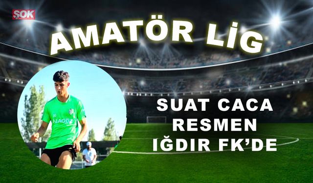 Suat Caca resmen Iğdır FK’de