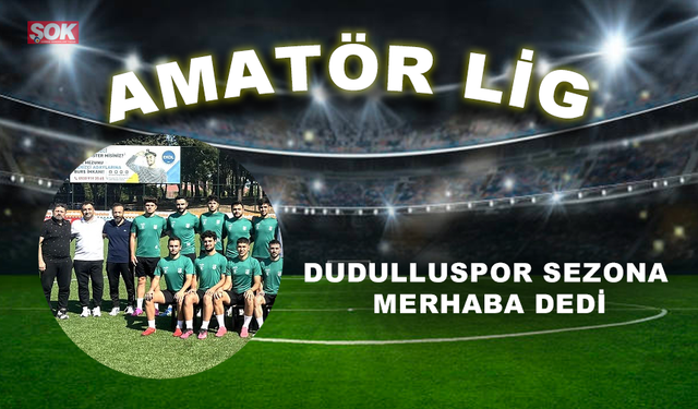 Dudulluspor sezona merhaba dedi