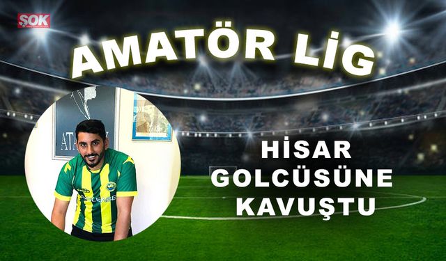 Hisar golcüsüne kavuştu