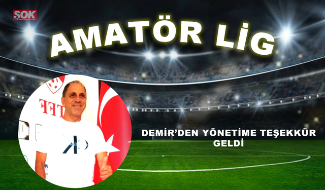 Demir’den yönetime teşekkür geldi