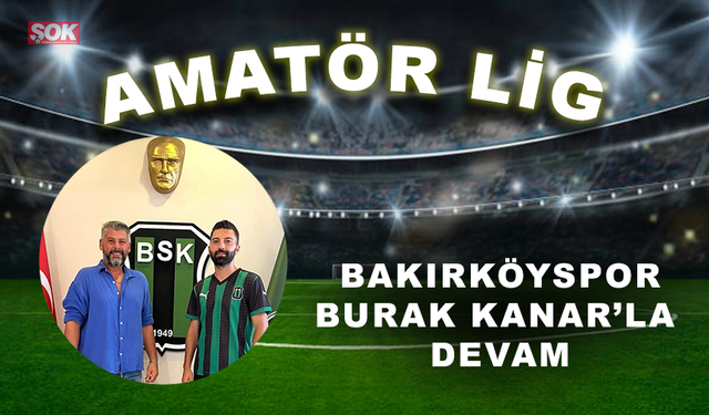 Bakırköyspor Burak Kanar’la devam