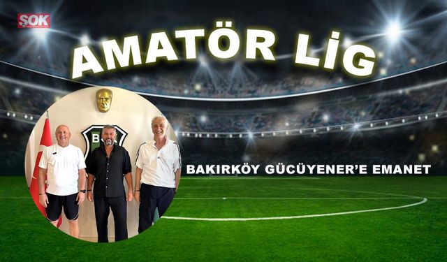 Bakırköy Gücüyener’e emanet