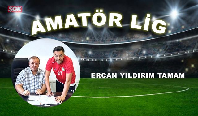 Ercan Yıldırım tamam!