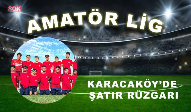 Karacaköy’de Şatır rüzgarı