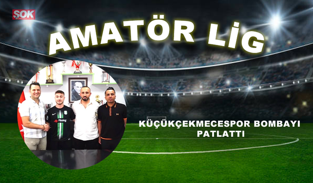 Küçükçekmecespor bombayı patlattı