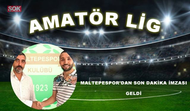 Maltepespor’dan son dakika imzası