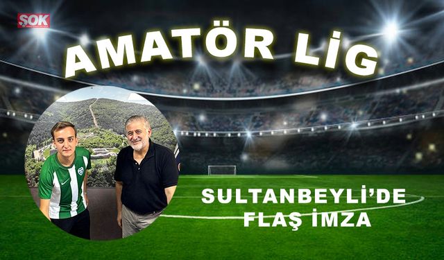 Sultanbeyli’de flaş imza