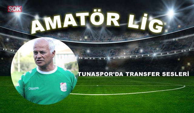 Tunaspor’da  transfer sesleri