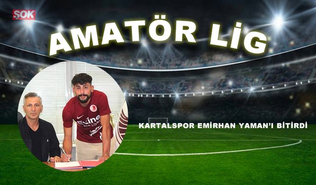 Kartalspor Emirhan Yaman’ı bitirdi