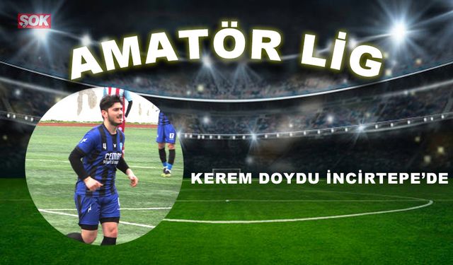 Kerem Doydu İncirtepe’de