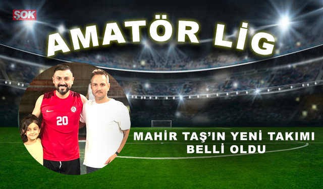 Mahir Taş’ın yeni takımı belli oldu