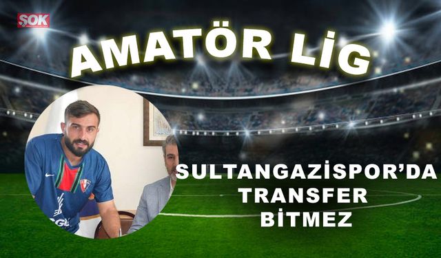 Sultangazi'de transfer bitmez