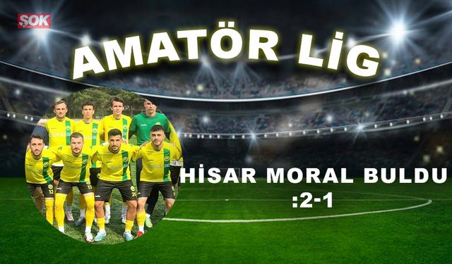 Hisar moral buldu: 2-1