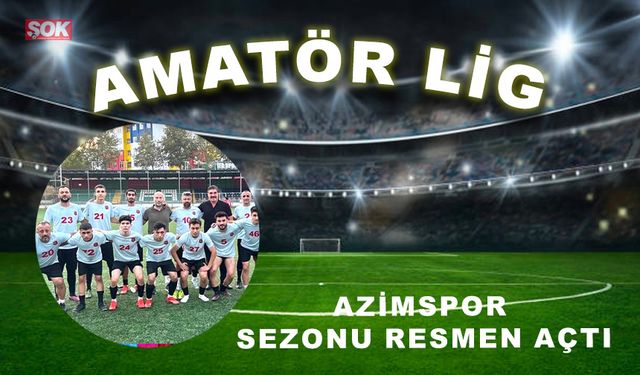 Azimspor sezonu resmen açtı