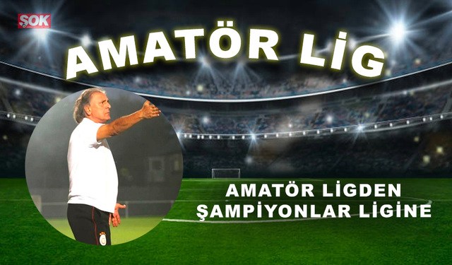 Amatör Ligden Şampiyonlar Ligine