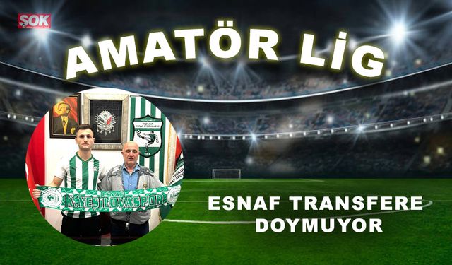 Esnaf transfere doymuyor